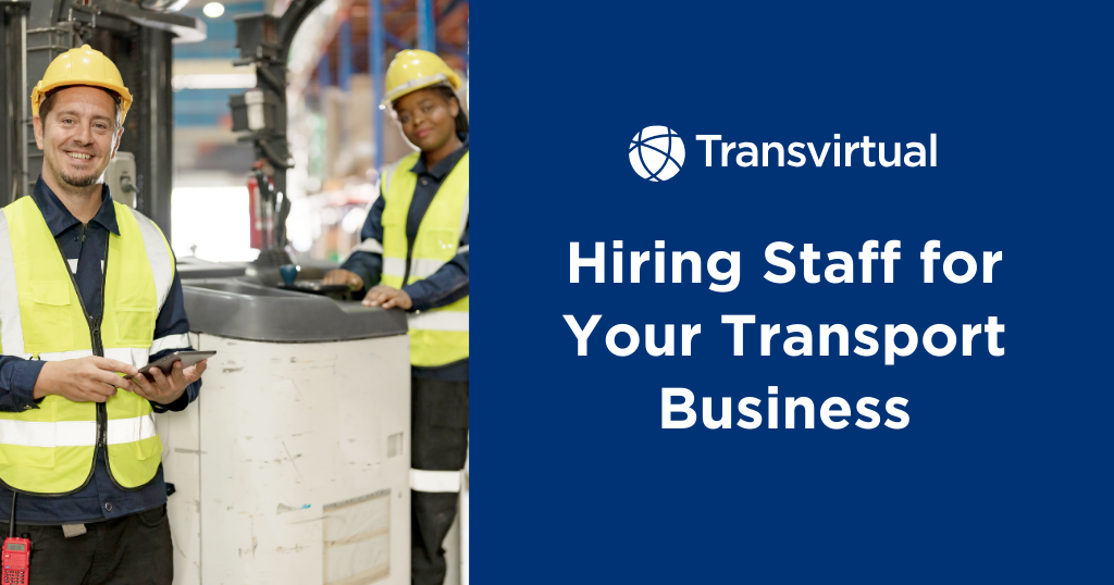 hiring staff for your transport business