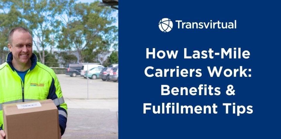 Guide to Last Mile Carriers