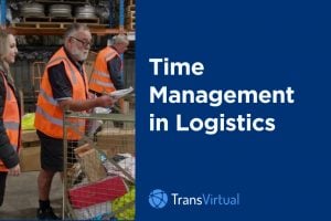 The Importance of Strategic Time Management in Logistics