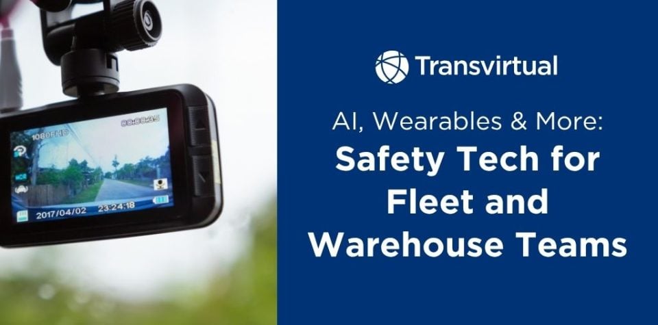 AI, Wearables & More: Safety Tech for Fleet and Warehouse Teams