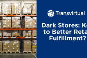 Dark Stores for Retail Fulfillment