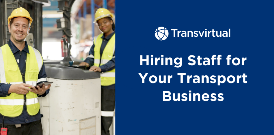 hiring staff for your transport business