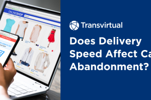 Delivery Speed vs. Cart Abandonment: How Logistics Affects Conversions