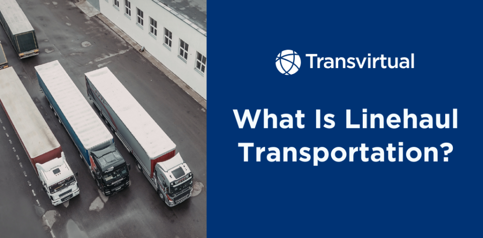 What is Linehaul Transportation