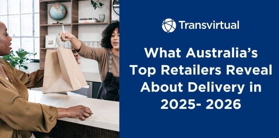 What Australia’s Top Retailers Reveal About Delivery in 2025- 2026