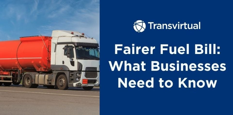 FAIRER FUEL BILL: WHAT BUSINESSES NEED TO KNOW