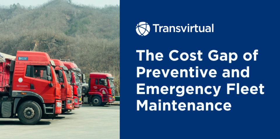 The True Cost Gap Between Preventative and Emergency Fleet Maintenance