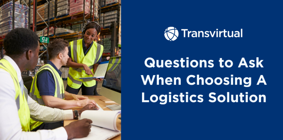 questions to ask when choosing a logistics solution